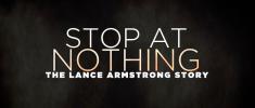 Stop At Nothing: The Lance Armstrong Story